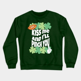 Kiss me I’m Irish Crewneck Sweatshirt